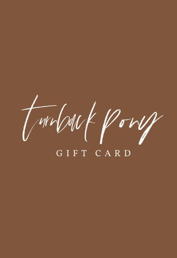Gift Card - Turnback Pony ™